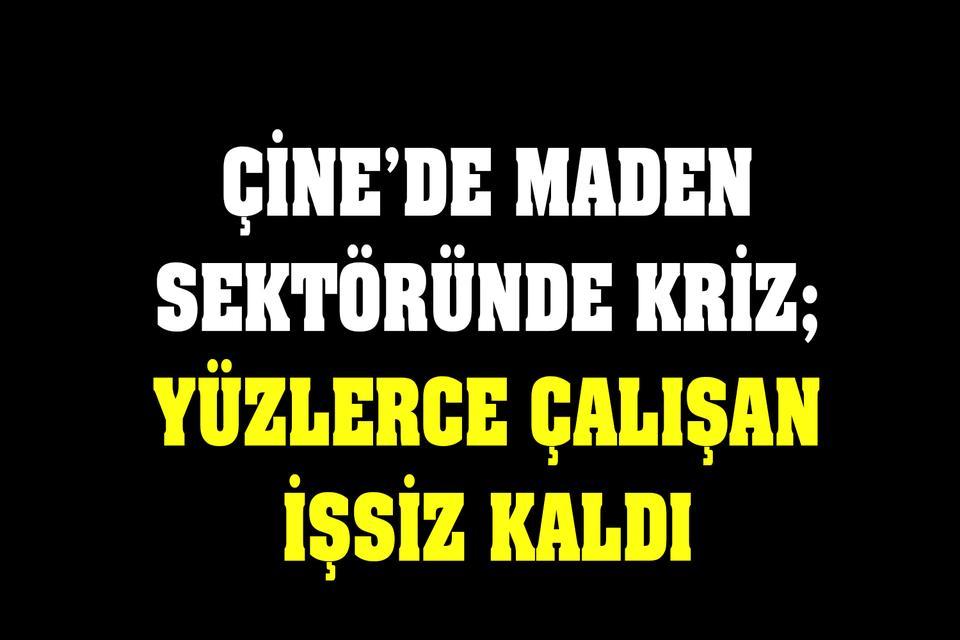 Çine’de maden sektöründe kriz