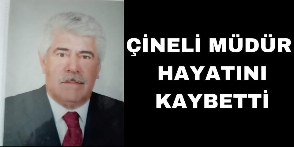 Çineli müdür hayatını kaybetti