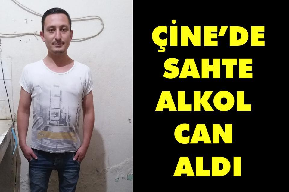 Çine’de sahte alkol can aldı